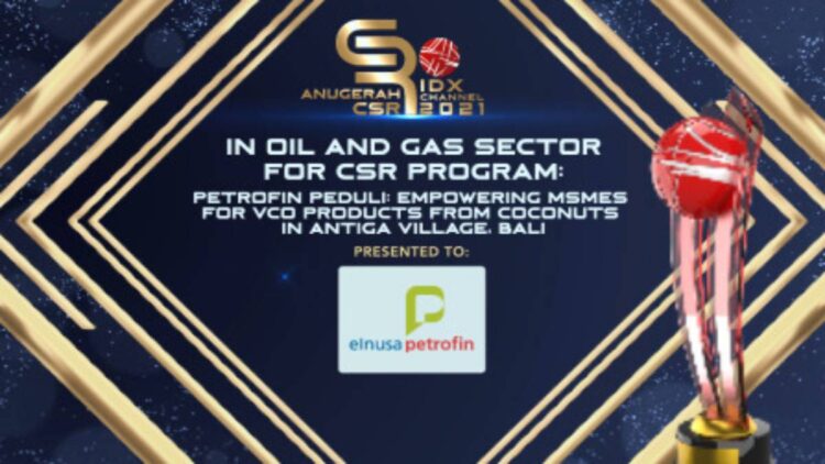 Elnusa Petrofin Raih Penghargaan Anugerah CSR IDX Channel 2021 atas Program Pengembangan Masyarakat UMKM Produk VCO di Bali.