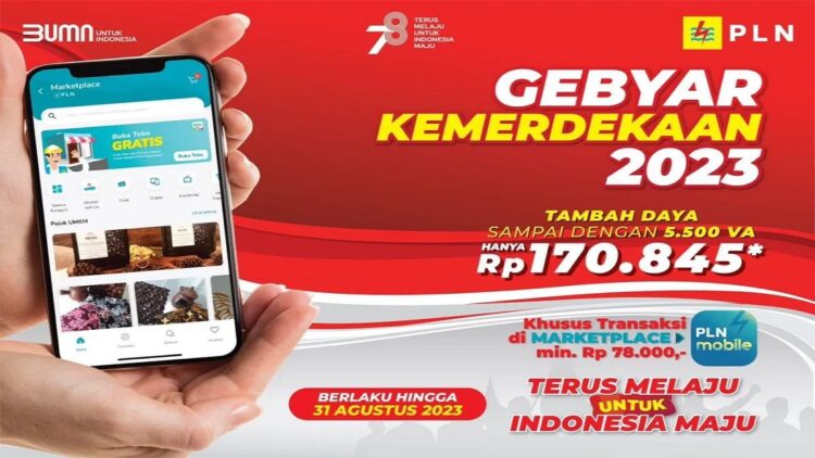 Meriahkan HUT RI, PLN Beri Diskon Spesial Tambah Daya hanya Rp170.845 1 Promo Gebyar Kemerdekaan 2023, Promo Tambah Daya sampai dengan 5.500 VA hanya Rp170.845,- yang berlangsung hingga 31 Agustus 2023. (Foto: Dok. PLN)