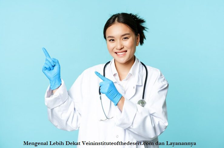 Mengenal Lebih Dekat Vein institute dan Layanannya 1 veininstituteofthedesert.com (Foto: Freepik.com)