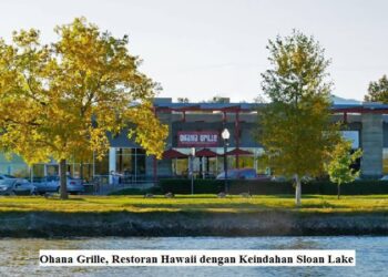 Ohana Grille, Restoran Hawaii dengan Keindahan Sloan Lake