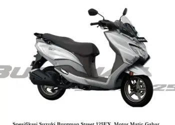 Spesifikasi Suzuki Burgman Street 125EX, Motor Matic Gahar